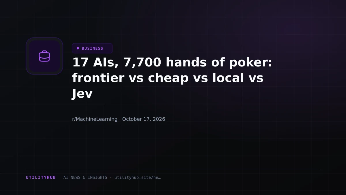 17 AIs, 7,700 hands of poker: frontier vs cheap vs local vs Jev