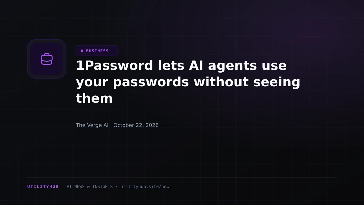 Visual reporting for 1Password lets AI agents use your passwords without seeing them