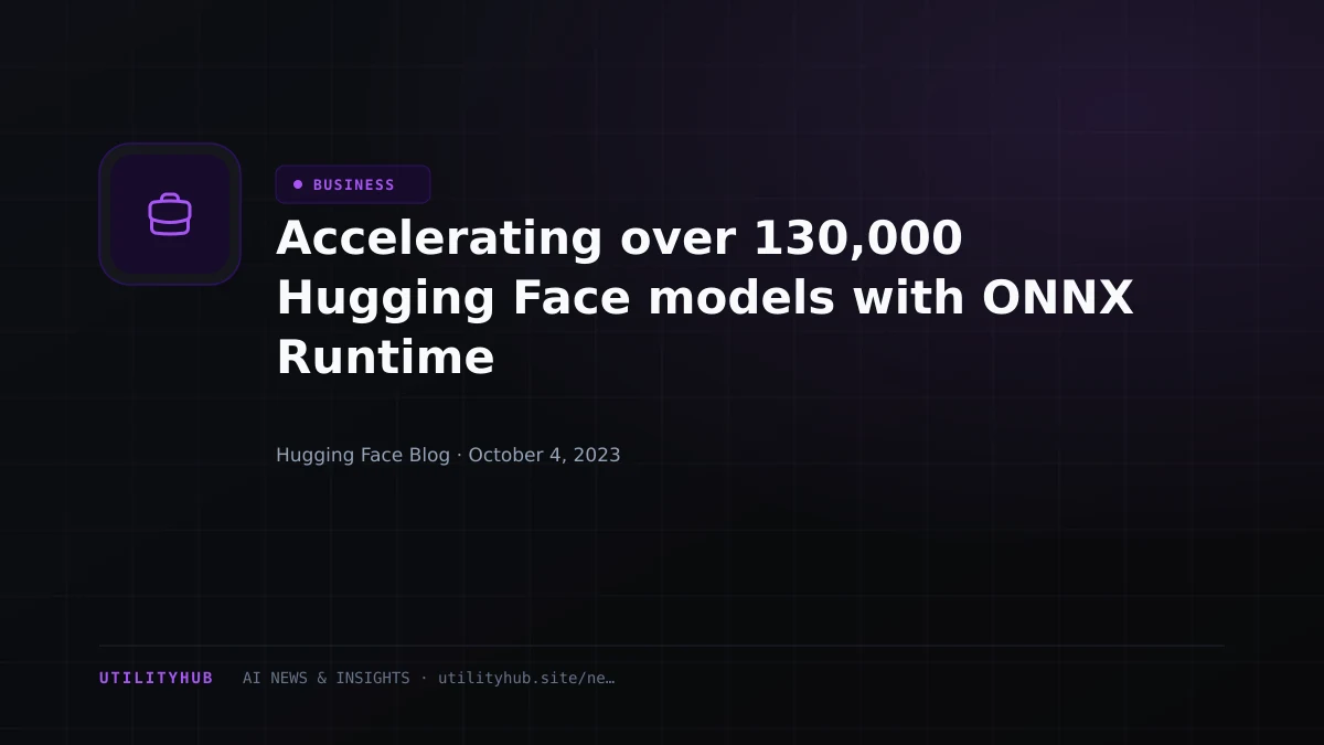Visual reporting for Accelerating over 130,000 Hugging Face models with ONNX Runtime