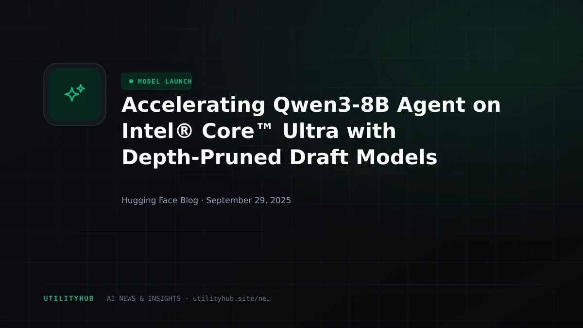 Visual for Accelerating Qwen3-8B Agent on Intel® Core™ Ultra with Depth-Pruned Draft Models