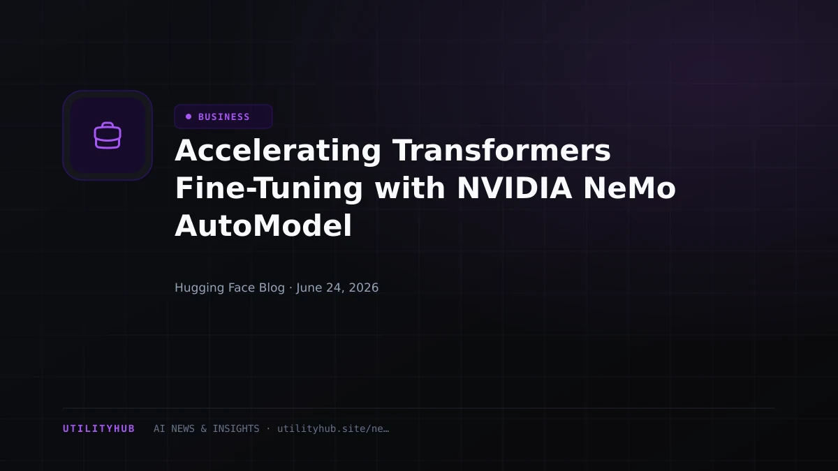 Visual for Accelerating Transformers Fine-Tuning with NVIDIA NeMo AutoModel