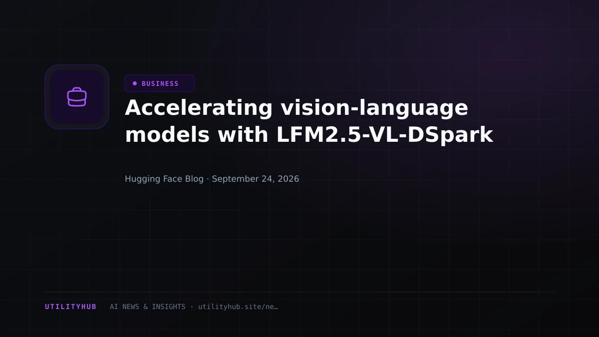 Visual for Accelerating vision-language models with LFM2.5-VL-DSpark