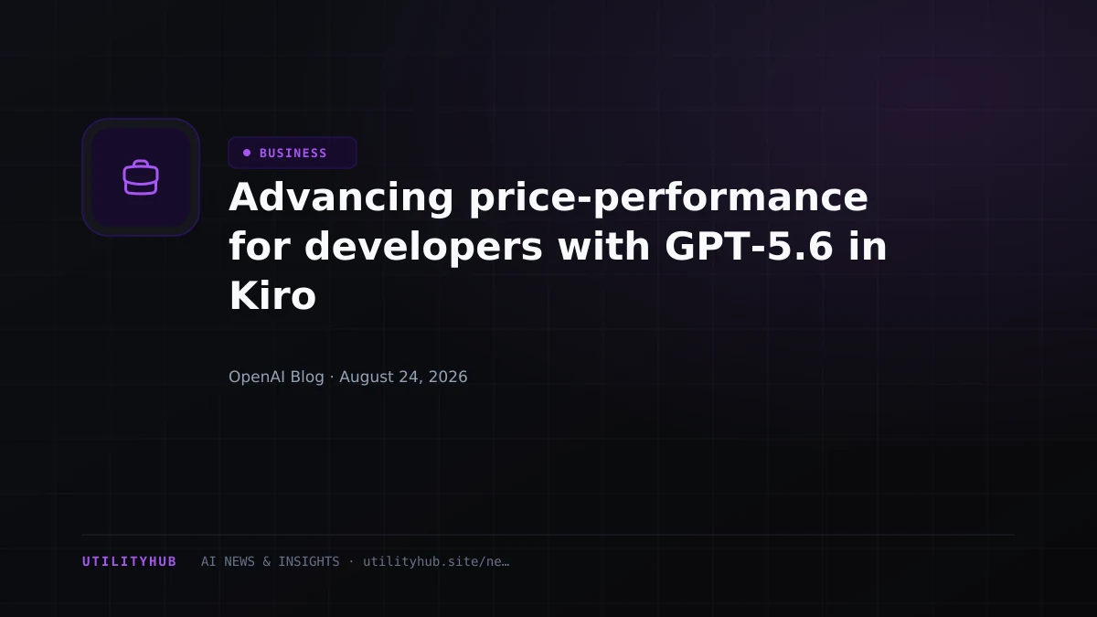 Visual for Advancing price-performance for developers with GPT‑5.6 in Kiro