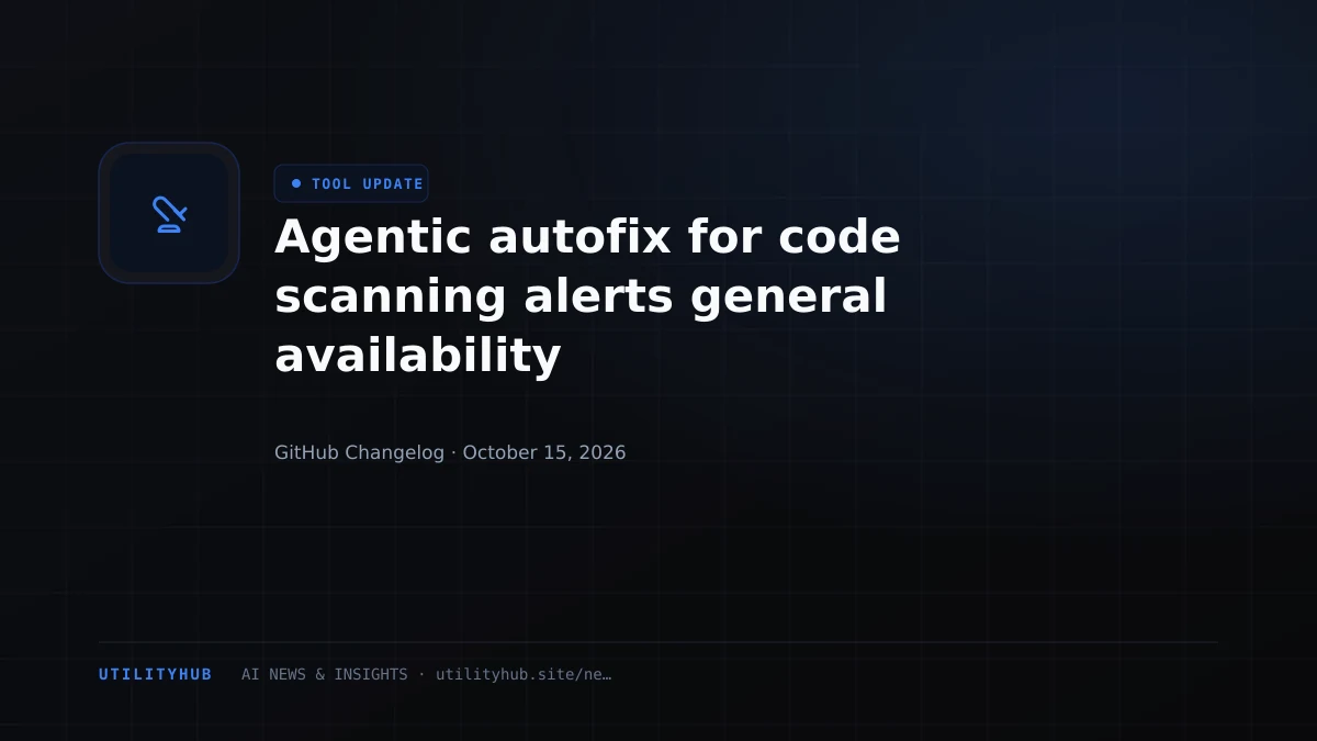 Agentic autofix for code scanning alerts general availability
