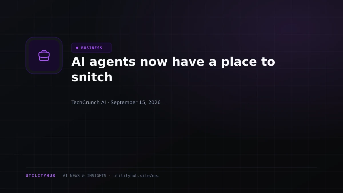 Visual for AI agents now have a place to snitch
