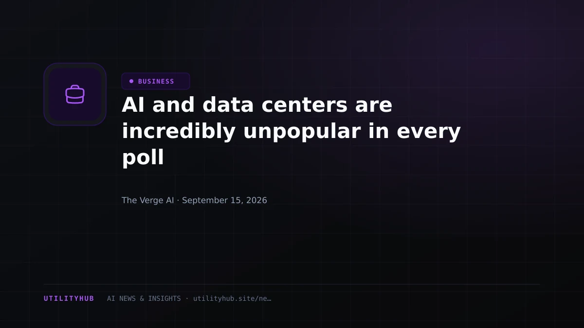 AI and data centers are incredibly unpopular in every poll