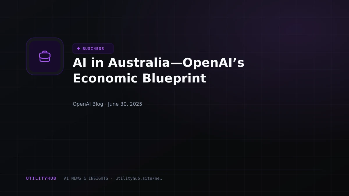 Visual reporting for AI in Australia—OpenAI’s Economic Blueprint