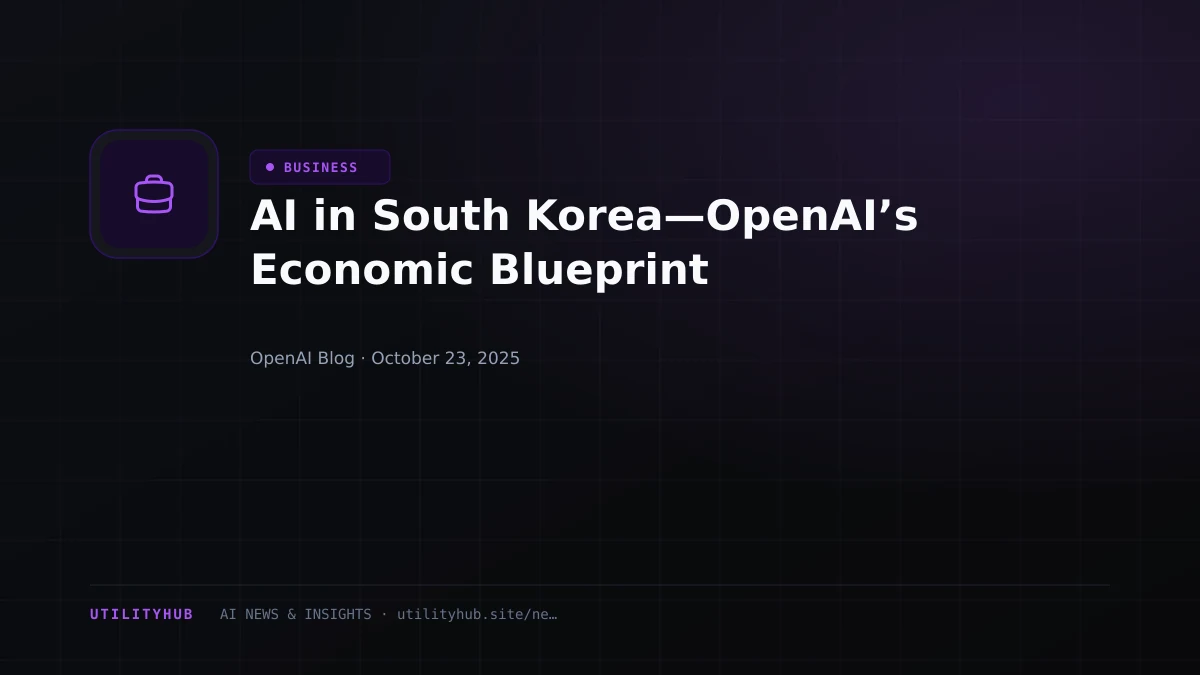 Visual for AI in South Korea—OpenAI’s Economic Blueprint