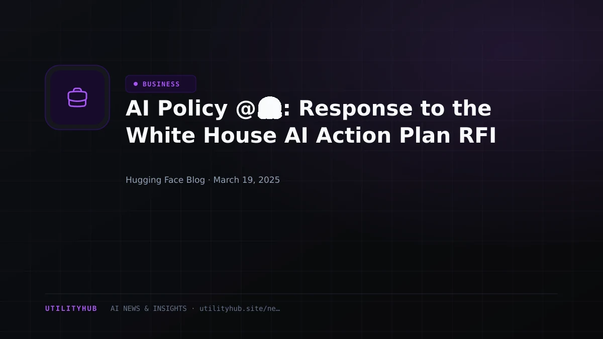 Visual reporting for AI Policy @🤗: Response to the White House AI Action Plan RFI