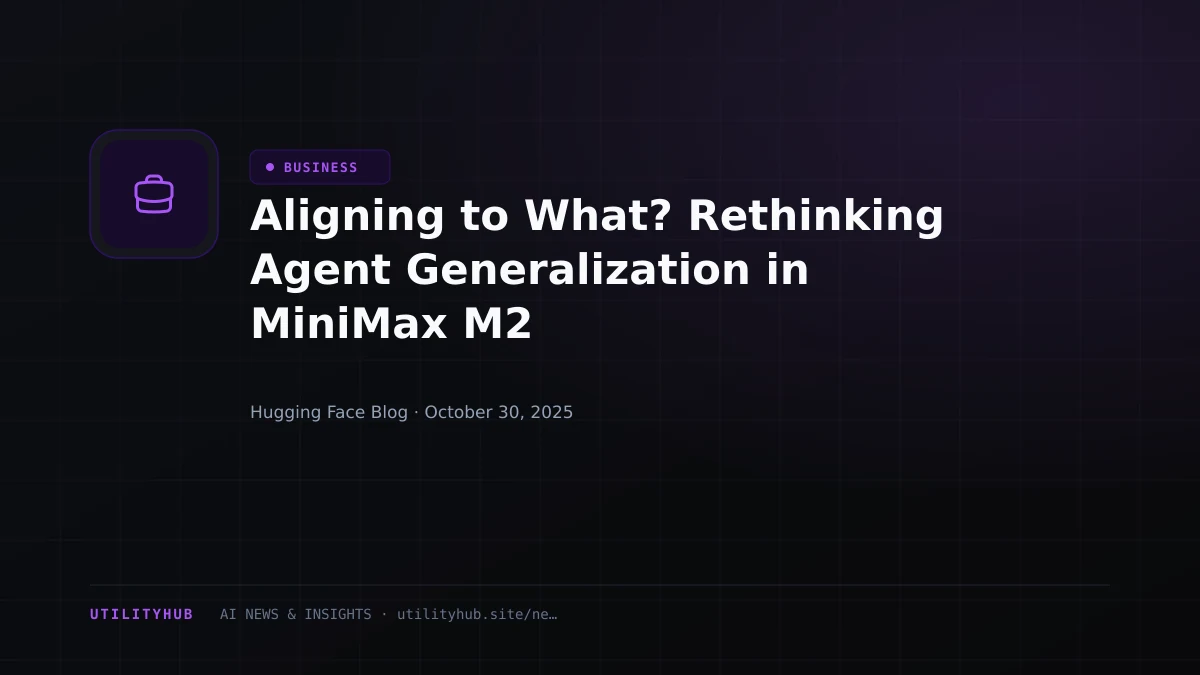 Visual for Aligning to What? Rethinking Agent Generalization in MiniMax M2