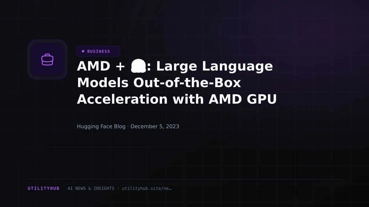 Visual reporting for AMD + 🤗: Large Language Models Out-of-the-Box Acceleration with AMD GPU
