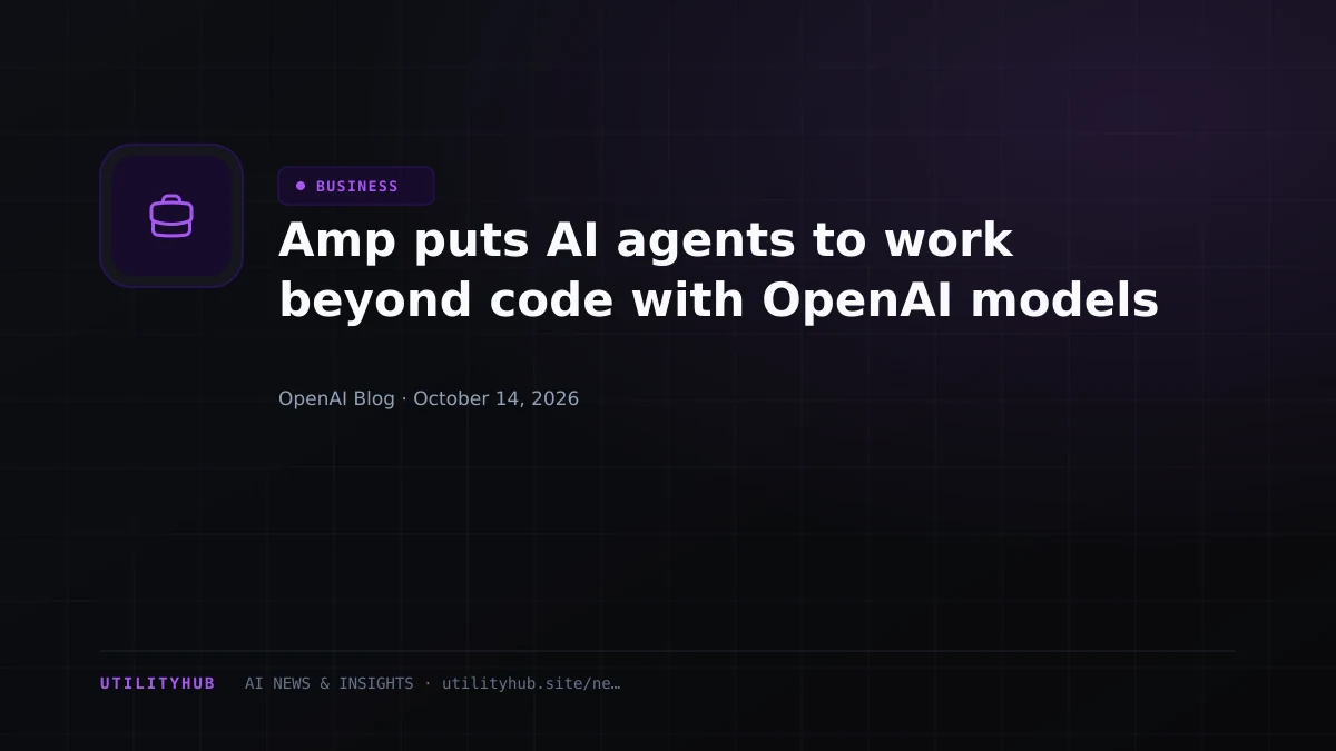 Visual reporting for Amp puts AI agents to work beyond code with OpenAI models