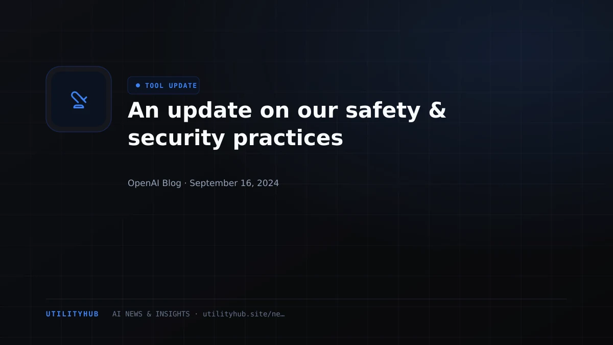 Visual reporting for An update on our safety & security practices