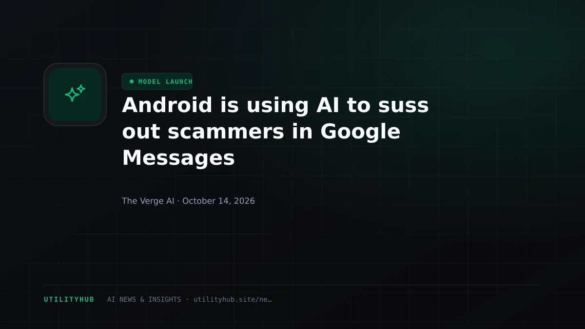 Visual reporting for Android is using AI to suss out scammers in Google Messages