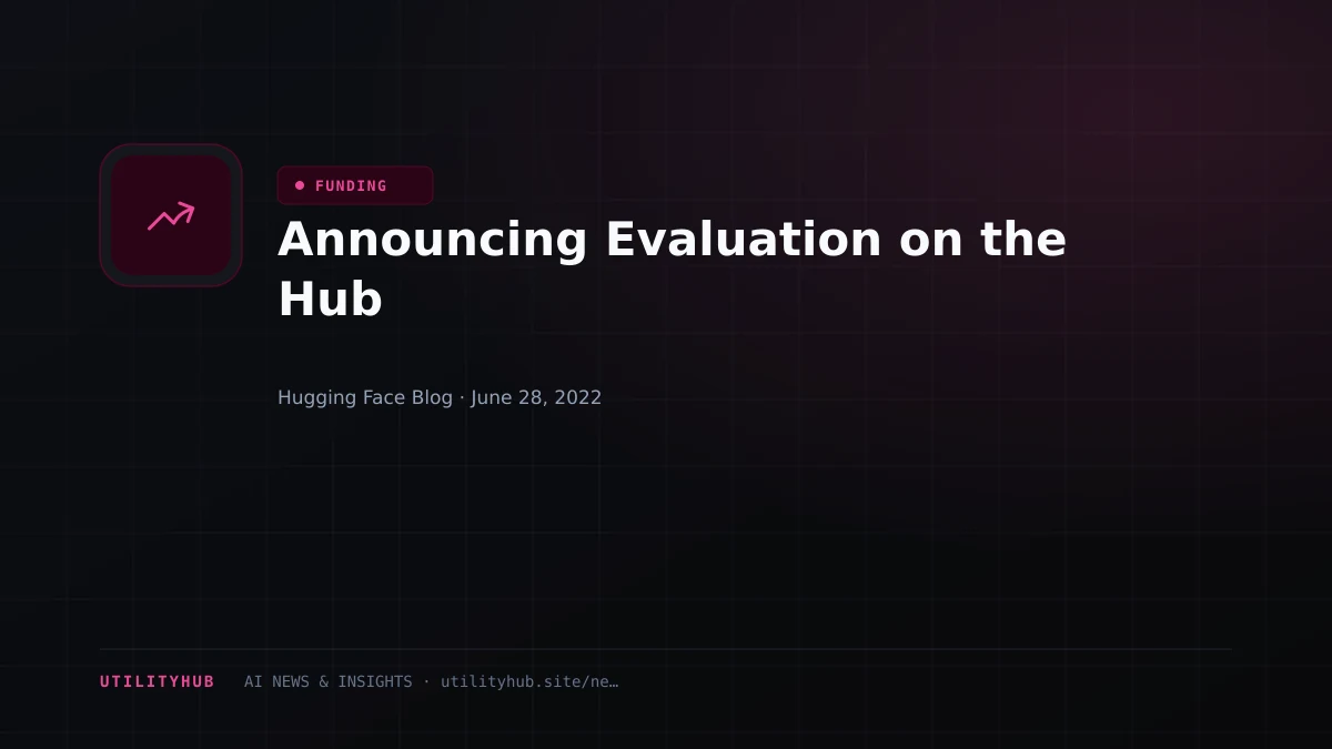 Visual reporting for Announcing Evaluation on the Hub