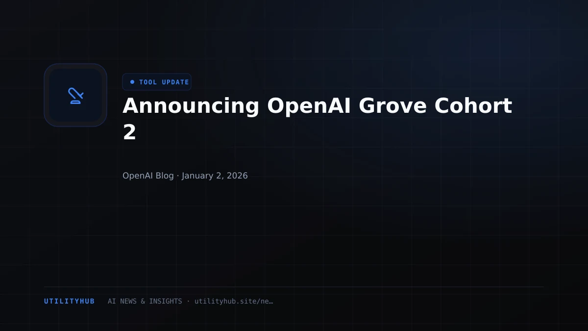 Visual for Announcing OpenAI Grove Cohort 2