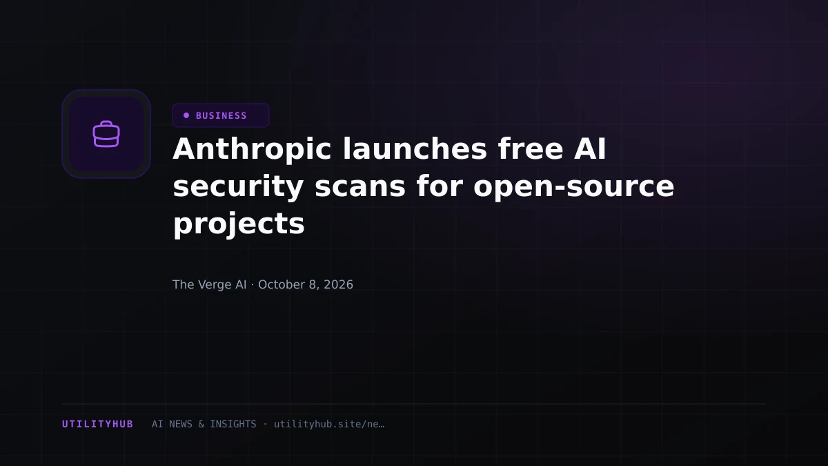 Anthropic launches free AI security scans for open-source projects