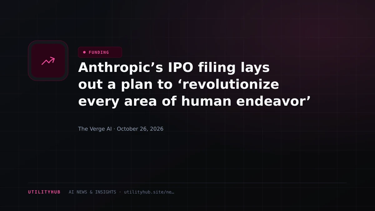 Visual reporting for Anthropic’s IPO filing lays out a plan to ‘revolutionize every area of human endeavor’ with AI