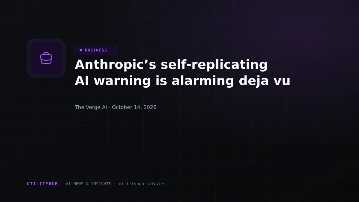 Visual reporting for Anthropic’s self-replicating AI warning is alarming deja vu