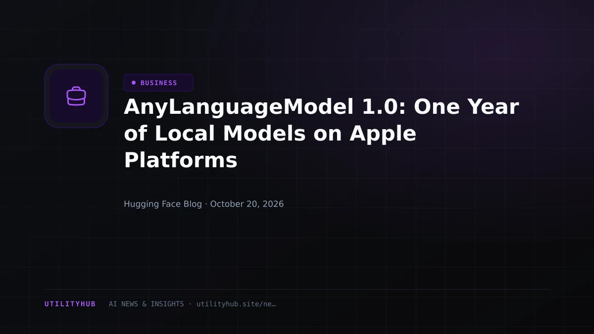 Visual reporting for AnyLanguageModel 1.0: One Year of Local Models on Apple Platforms