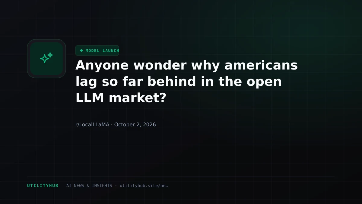 Visual reporting for Anyone wonder why americans lag so far behind in the open LLM market?