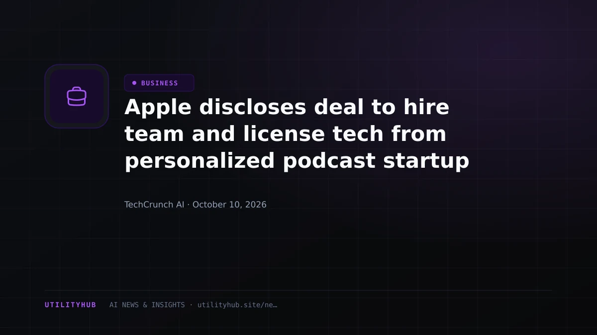 Apple discloses deal to hire team and license tech from personalized podcast startup Huxe
