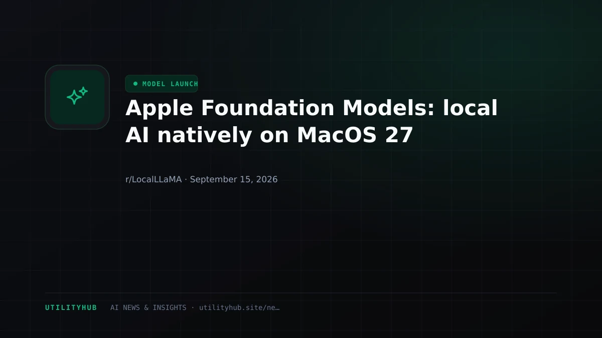 Visual for Apple Foundation Models: local AI natively on MacOS 27