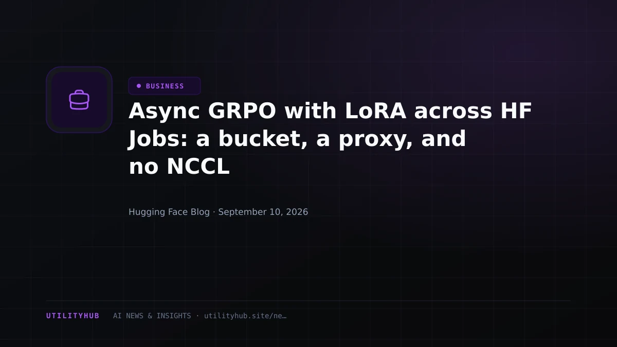 Visual for Async GRPO with LoRA across HF Jobs: a bucket, a proxy, and no NCCL