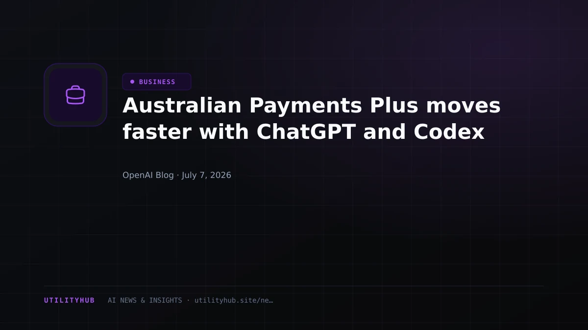 Visual for Australian Payments Plus moves faster with ChatGPT and Codex