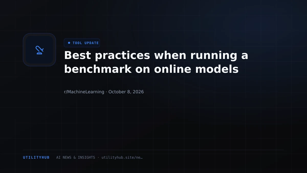 Visual reporting for Best practices when running a benchmark on online models
