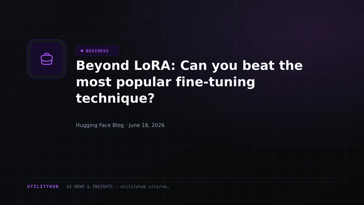 Visual for Beyond LoRA: Can you beat the most popular fine-tuning technique?