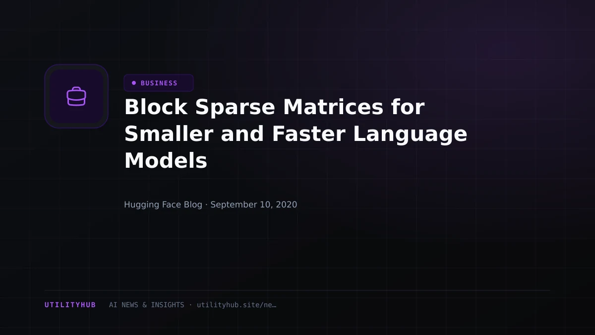 Visual reporting for Block Sparse Matrices for Smaller and Faster Language Models