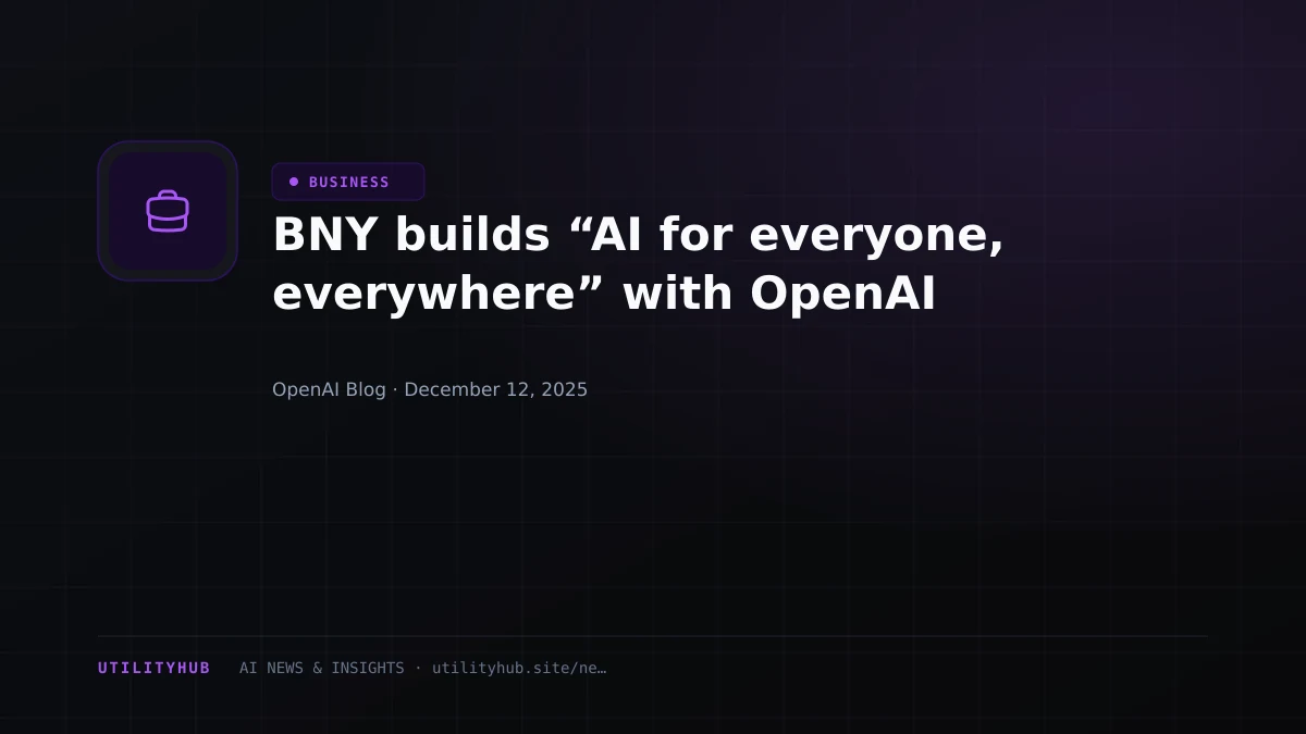 Visual for BNY builds “AI for everyone, everywhere” with OpenAI