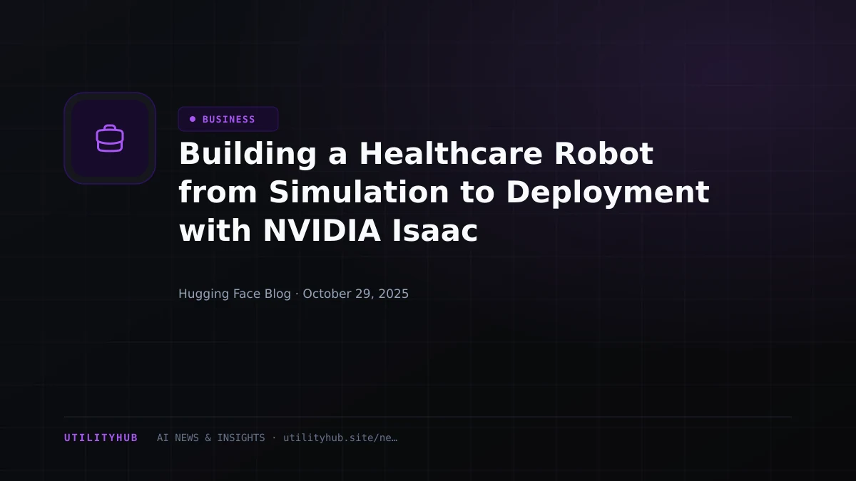 Visual for Building a Healthcare Robot from Simulation to Deployment with NVIDIA Isaac