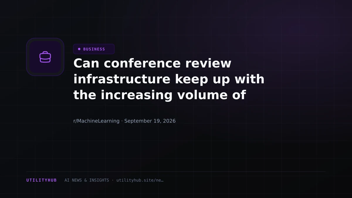 Visual for Can conference review infrastructure keep up with the increasing volume of NON-SLOP research due to agentic tools?