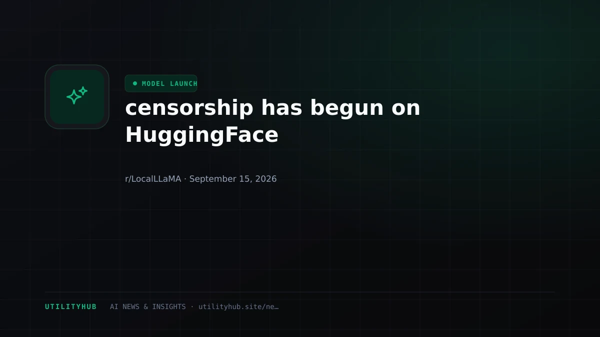 censorship has begun on HuggingFace