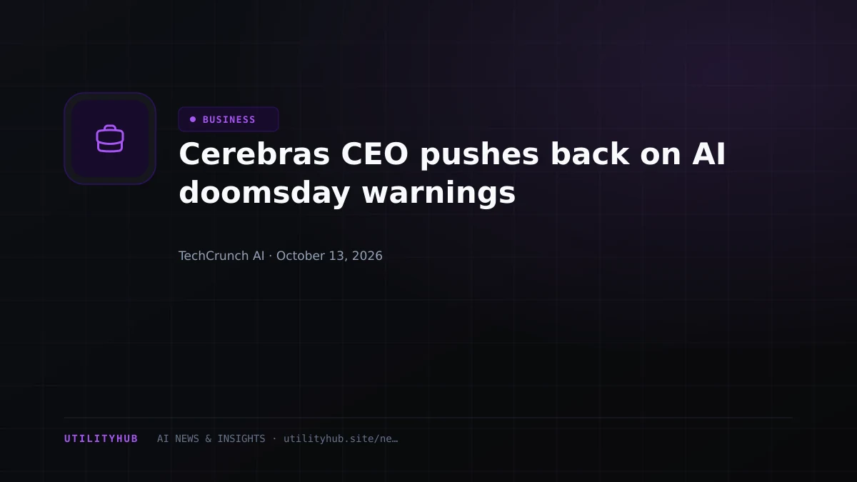 Cerebras CEO pushes back on AI doomsday warnings