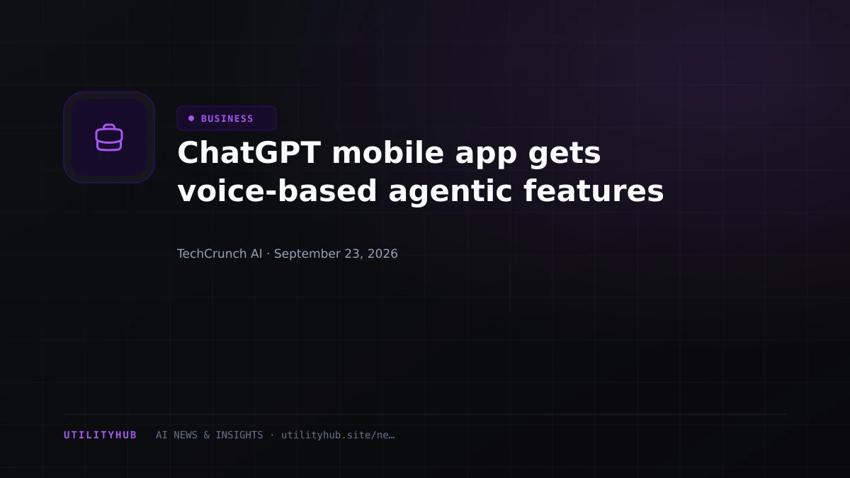 Visual for ChatGPT mobile app gets voice-based agentic features
