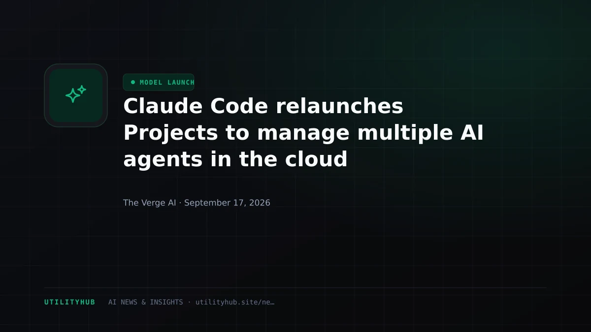 Visual for Claude Code relaunches Projects to manage multiple AI agents in the cloud
