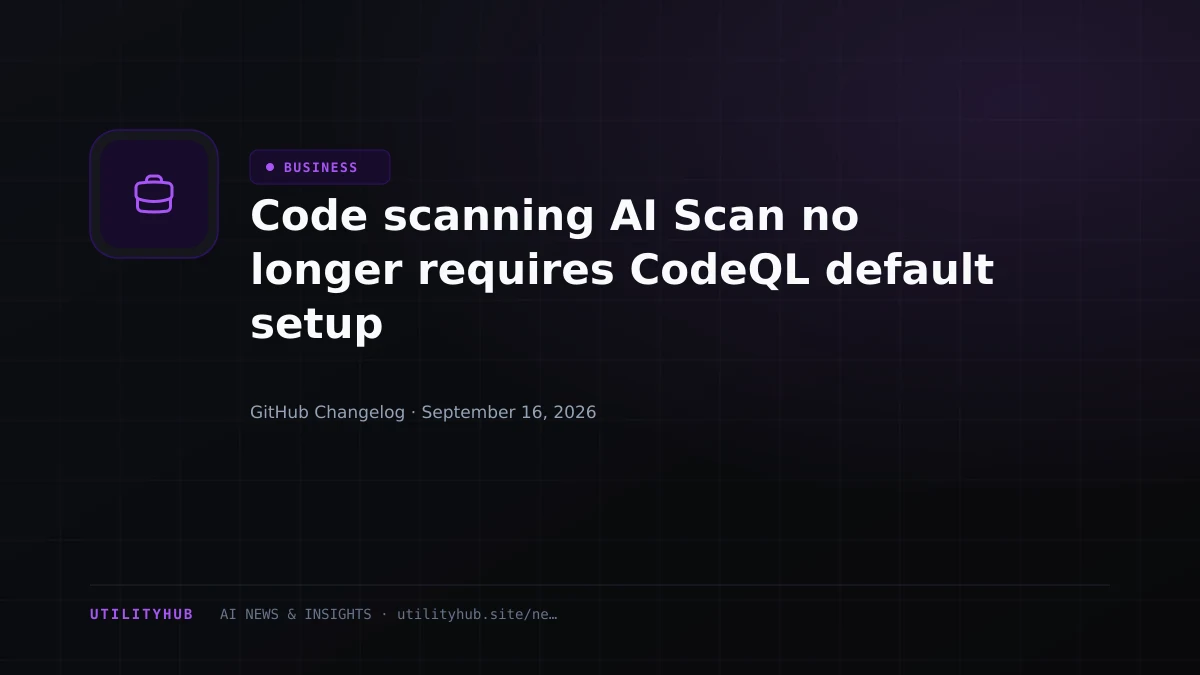 Visual for Code scanning AI Scan no longer requires CodeQL default setup