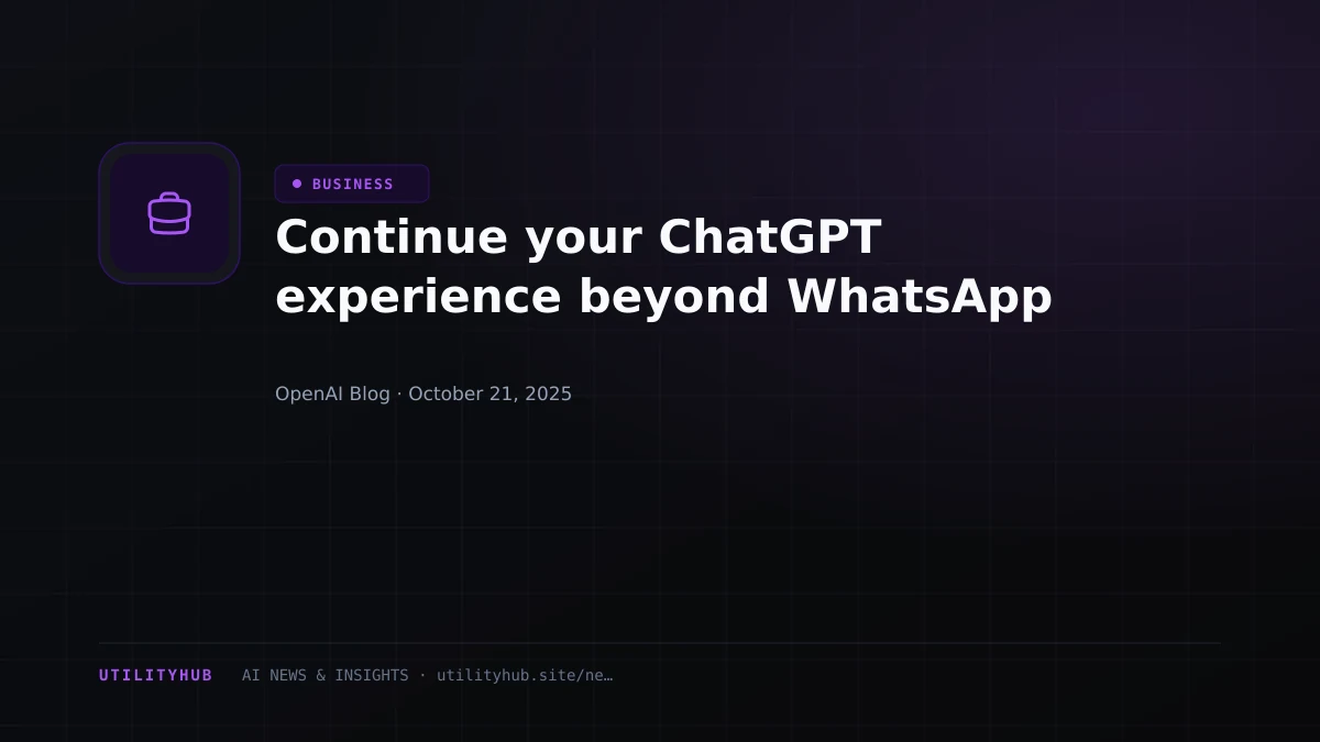 Visual for Continue your ChatGPT experience beyond WhatsApp