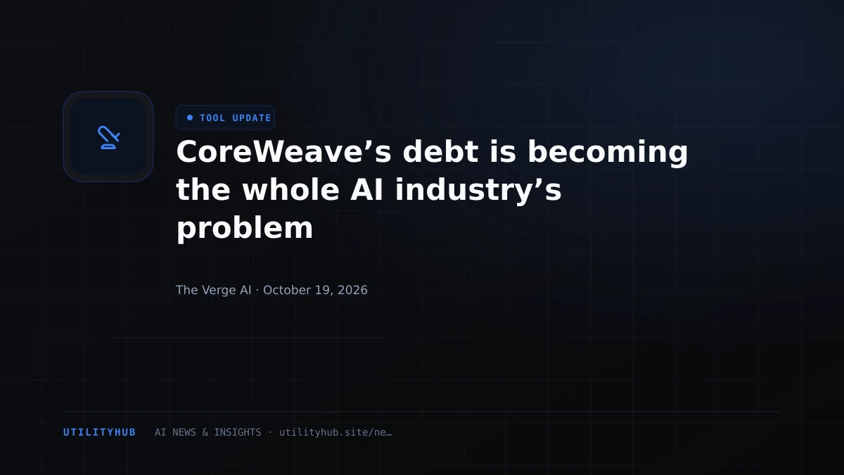 Visual reporting for CoreWeave’s debt is becoming the whole AI industry’s problem