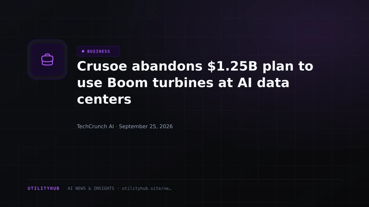 Crusoe abandons $1.25B plan to use Boom turbines at AI data centers