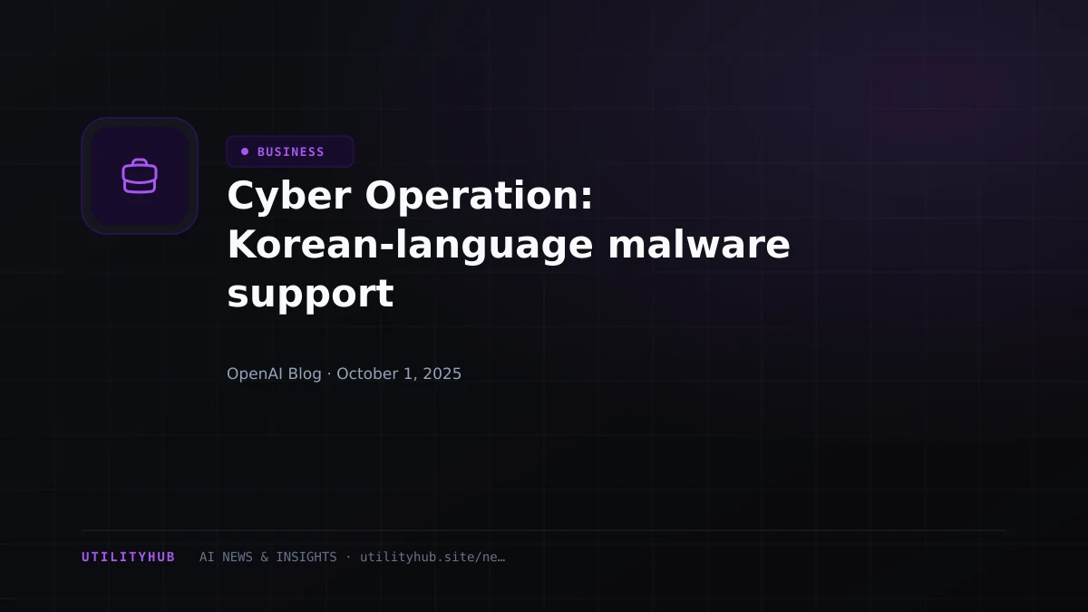 Visual for Cyber Operation: Korean-language malware support