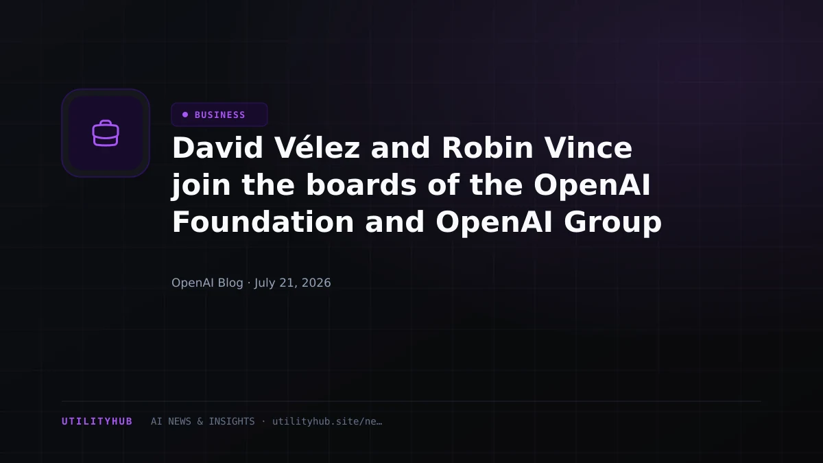 Visual for David Vélez and Robin Vince join the boards of the OpenAI Foundation and OpenAI Group PBC