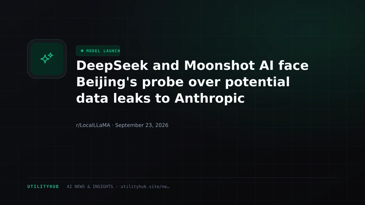 Visual for DeepSeek and Moonshot AI face Beijing's probe over potential data leaks to Anthropic