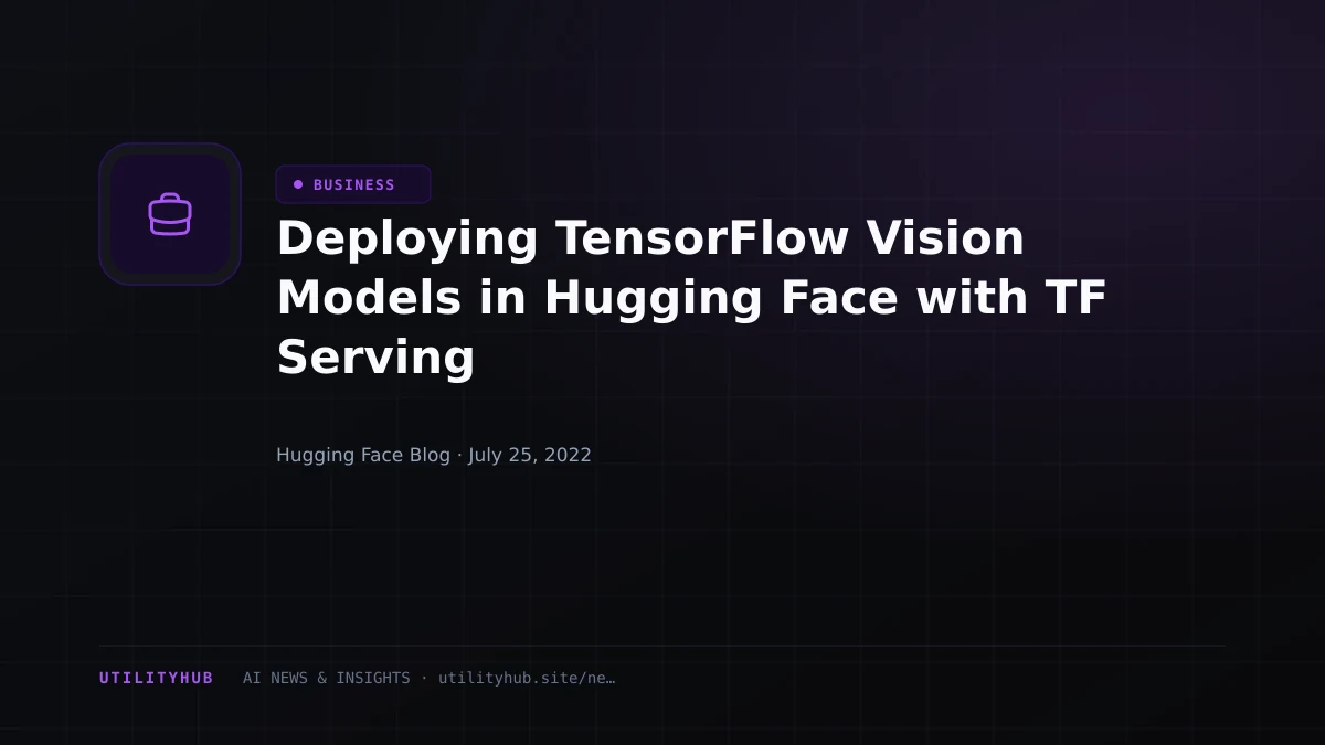 Visual reporting for Deploying TensorFlow Vision Models in Hugging Face with TF Serving