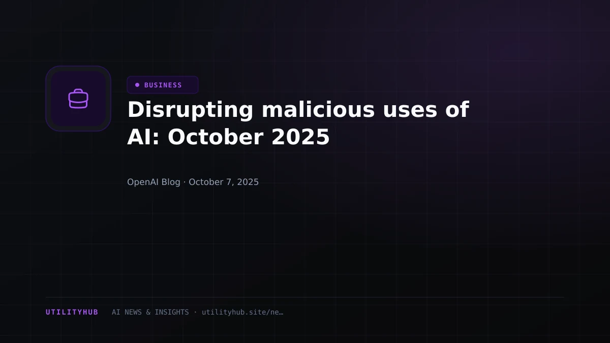 Visual for Disrupting malicious uses of AI: October 2025