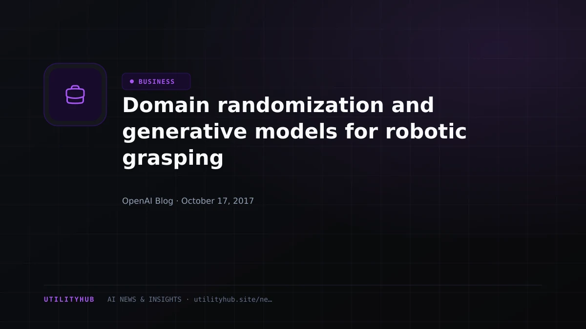 Visual reporting for Domain randomization and generative models for robotic grasping