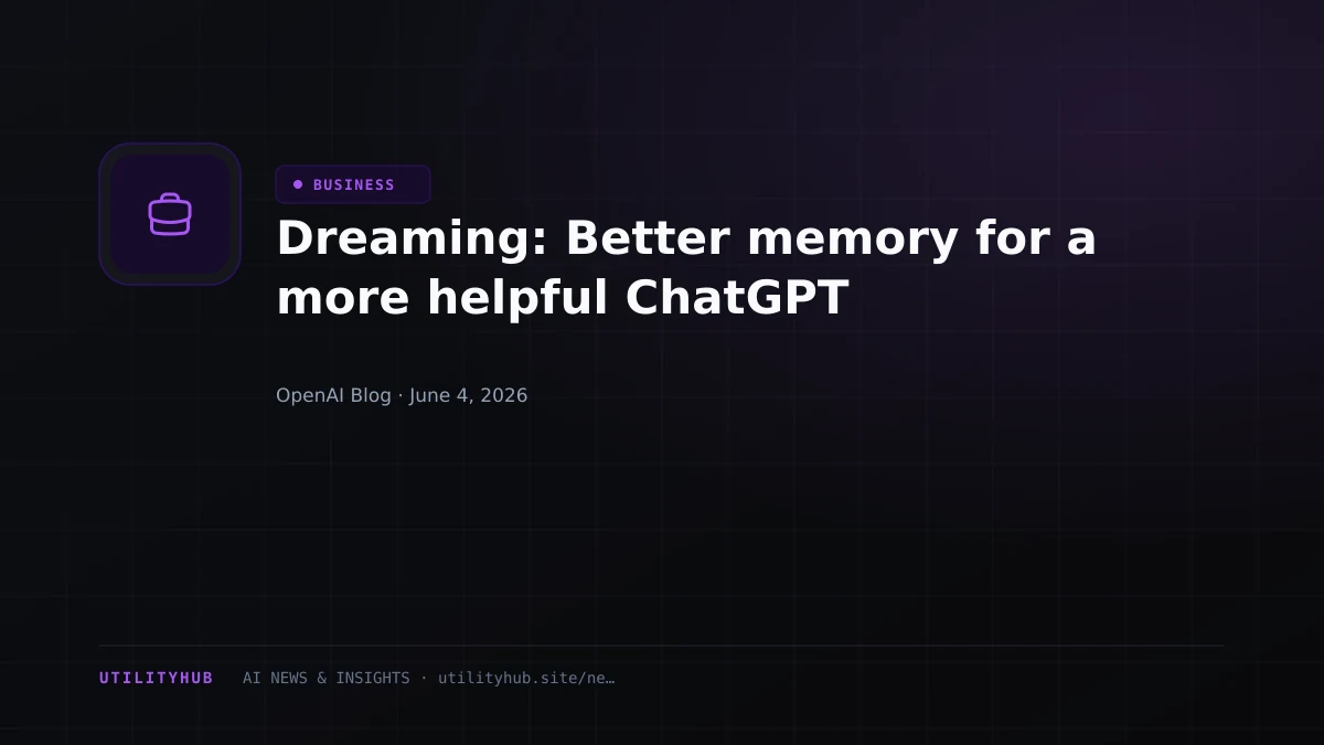 Visual for Dreaming: Better memory for a more helpful ChatGPT